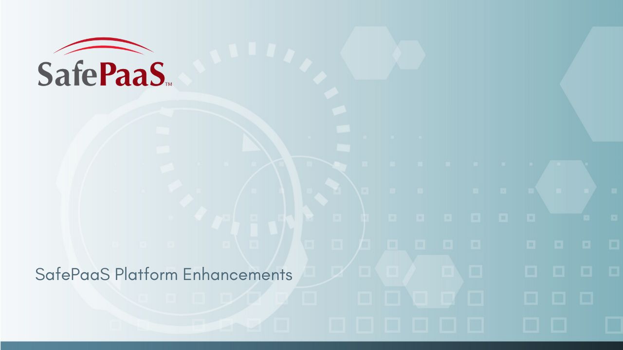 Latest  Platform Enhancements