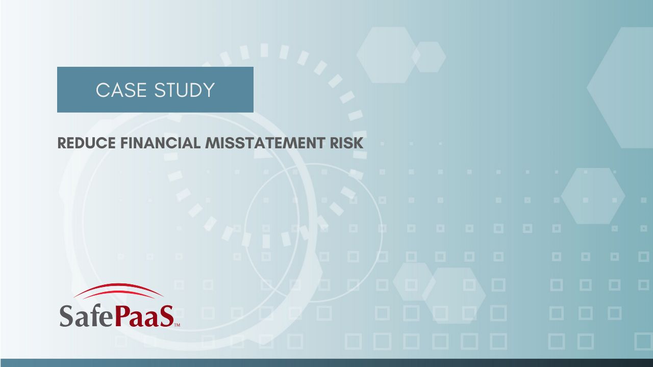 Reduce Financial Misstatement Risk