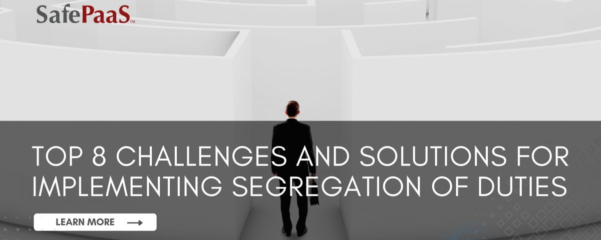 Challenges and Solutions in Implementing Segregation of Duties