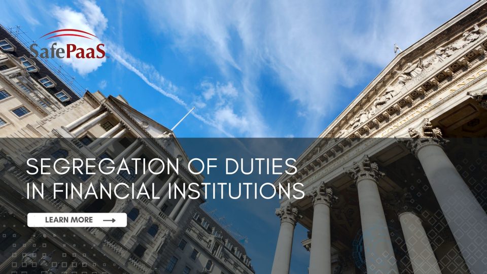 Segregation of Duties Financial Institutions